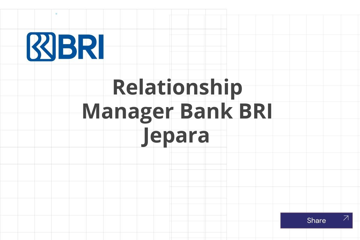 Relationship Manager Bank BRI Jepara