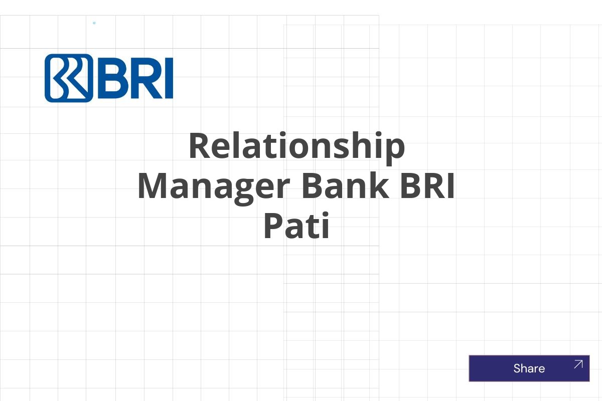 Relationship Manager Bank BRI Pati