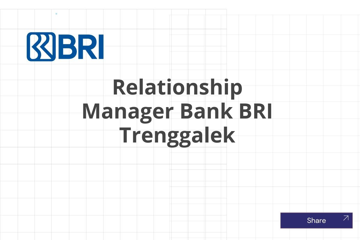 Relationship Manager Bank BRI Trenggalek