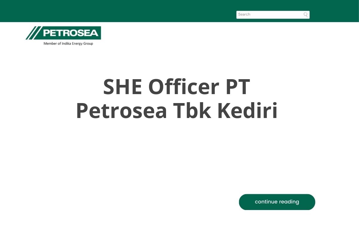 SHE Officer PT Petrosea Tbk Kediri