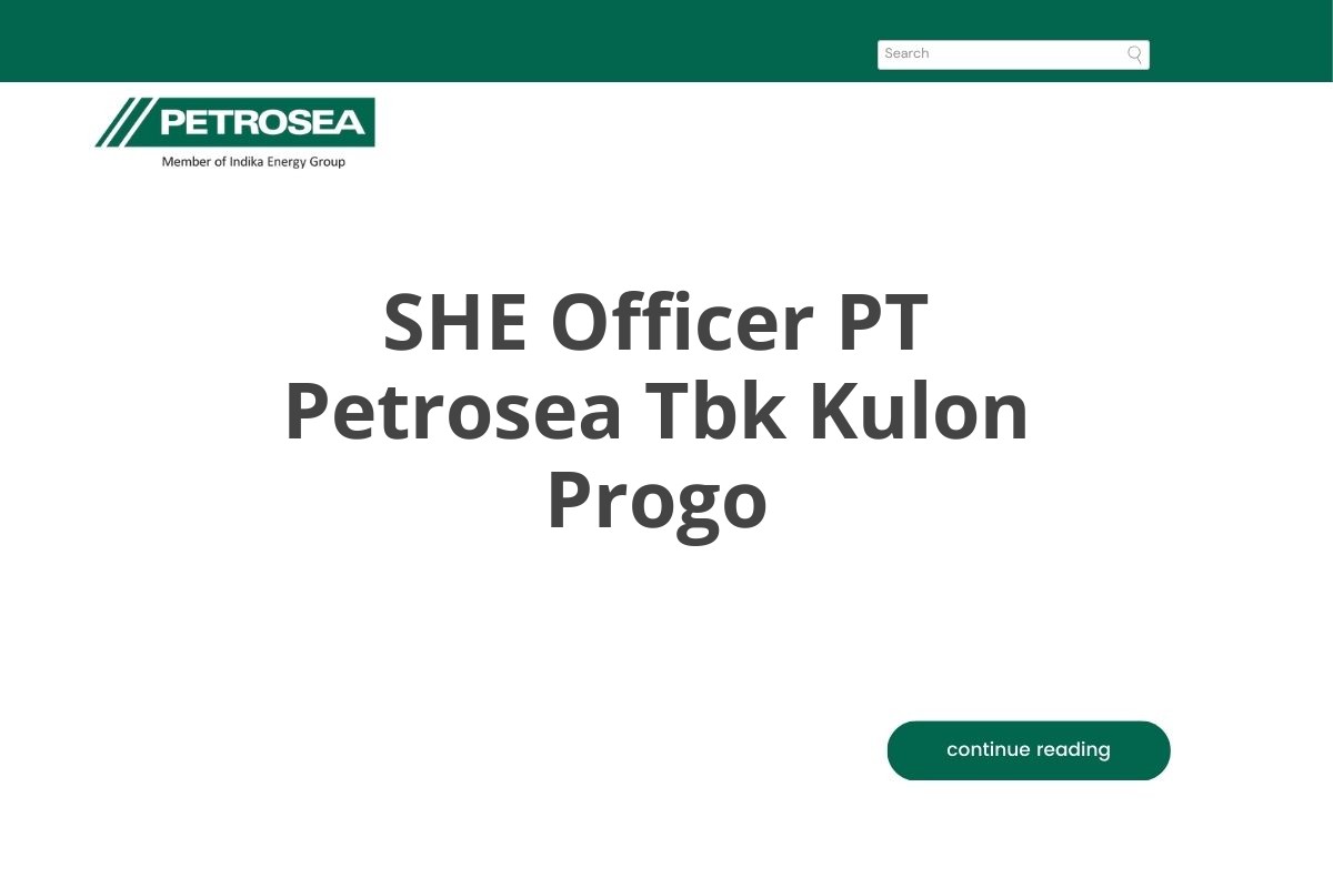 SHE Officer PT Petrosea Tbk Kulon Progo