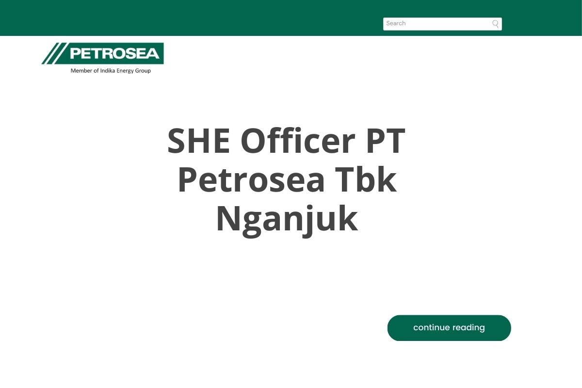 SHE Officer PT Petrosea Tbk Nganjuk