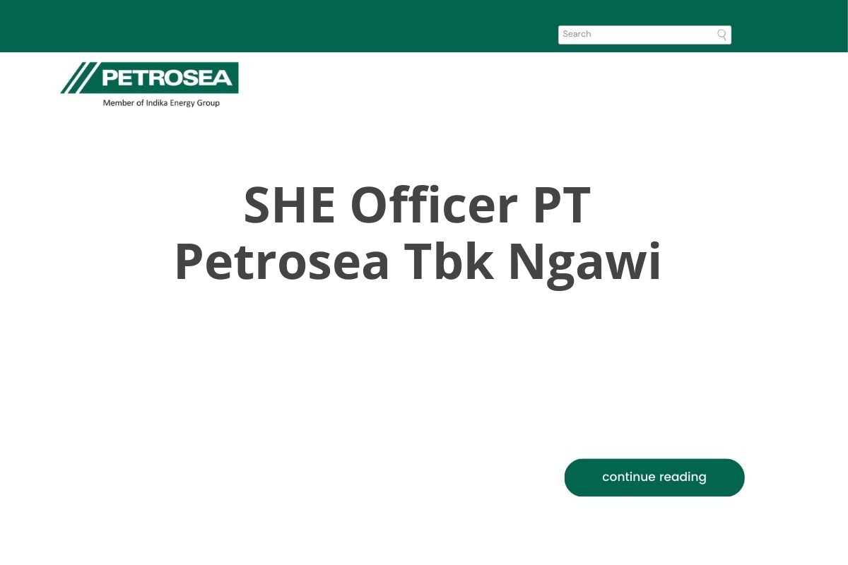 SHE Officer PT Petrosea Tbk Ngawi