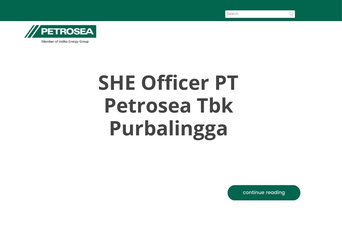 SHE Officer PT Petrosea Tbk Purbalingga
