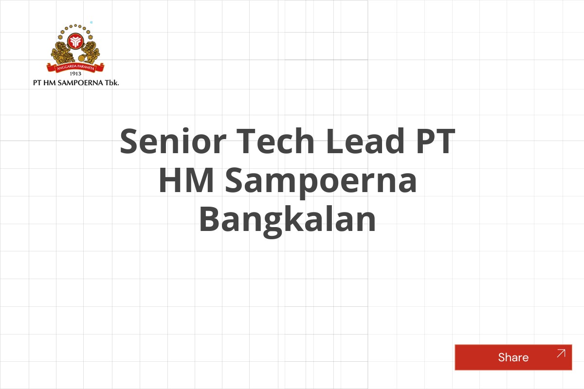 Senior Tech Lead PT HM Sampoerna Bangkalan