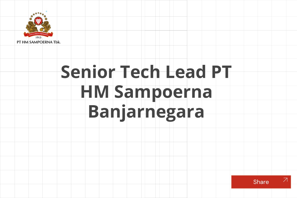 Senior Tech Lead PT HM Sampoerna Banjarnegara