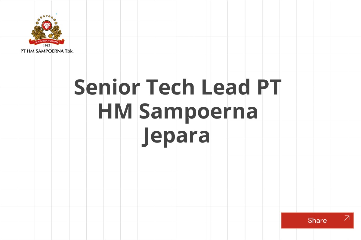 Senior Tech Lead PT HM Sampoerna Jepara