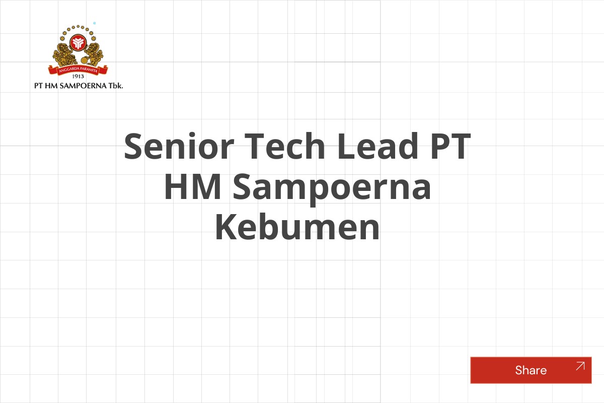 Senior Tech Lead PT HM Sampoerna Kebumen