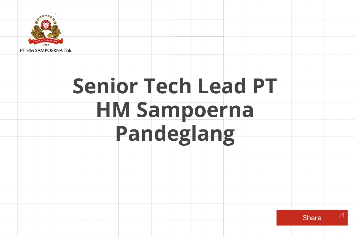 Senior Tech Lead PT HM Sampoerna Pandeglang