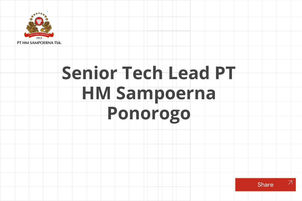 Senior Tech Lead PT HM Sampoerna Ponorogo