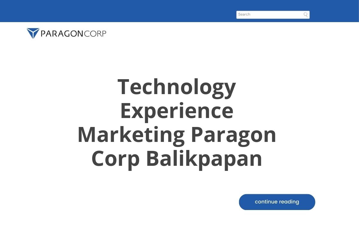 Technology Experience Marketing Paragon Corp Balikpapan