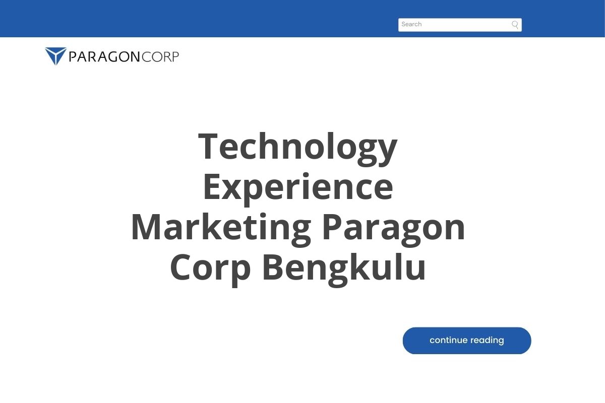 Technology Experience Marketing Paragon Corp Bengkulu