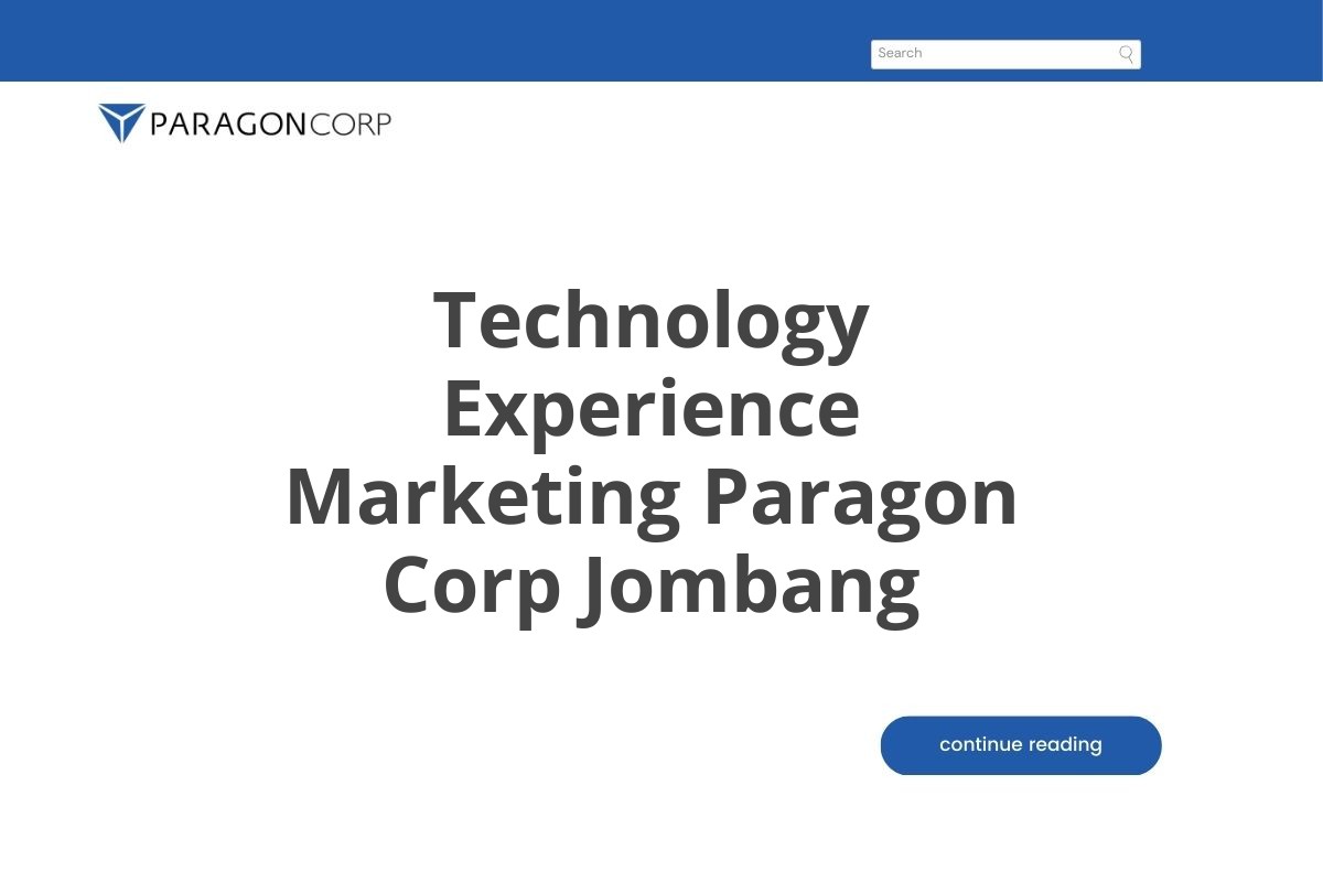 Technology Experience Marketing Paragon Corp Jombang
