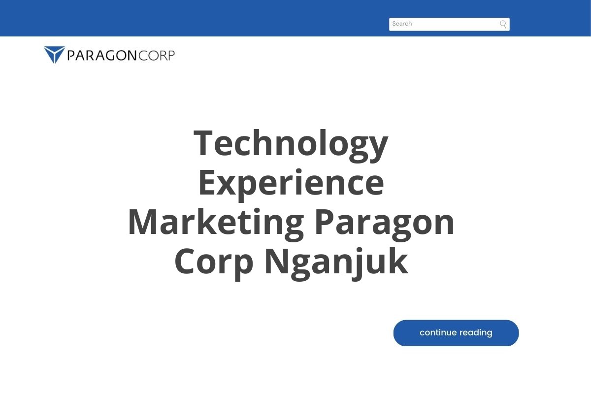 Technology Experience Marketing Paragon Corp Nganjuk