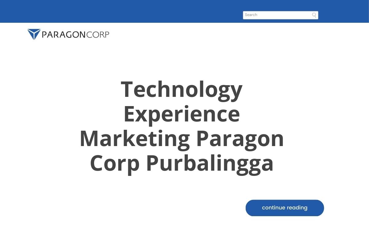 Technology Experience Marketing Paragon Corp Purbalingga