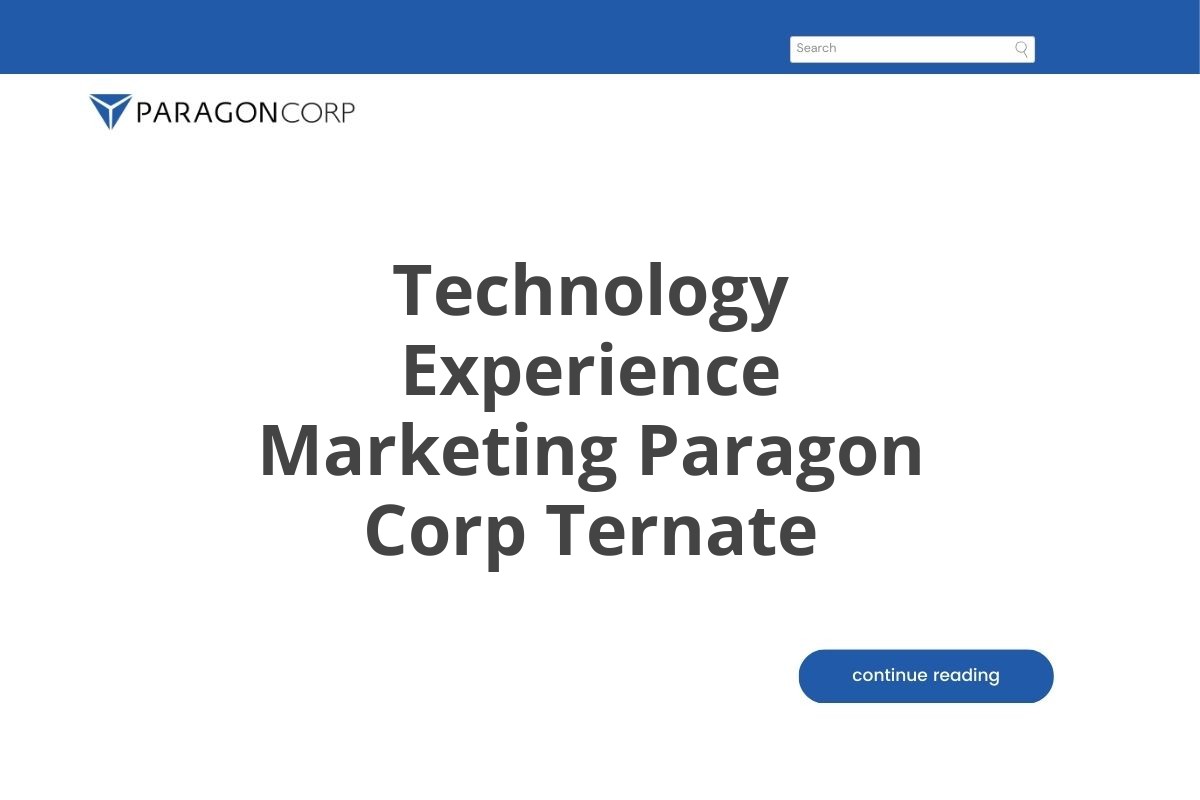 Technology Experience Marketing Paragon Corp Ternate