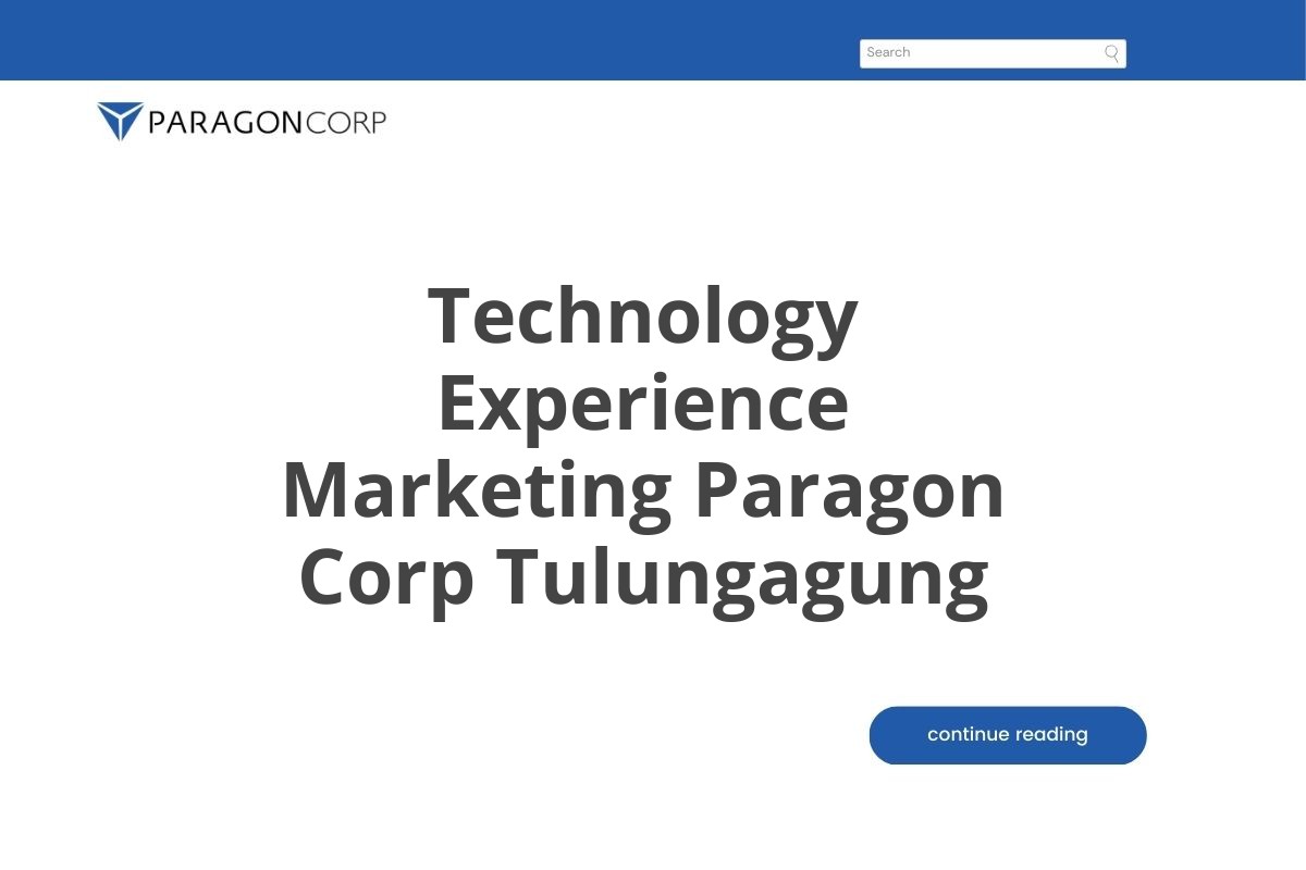 Technology Experience Marketing Paragon Corp Tulungagung