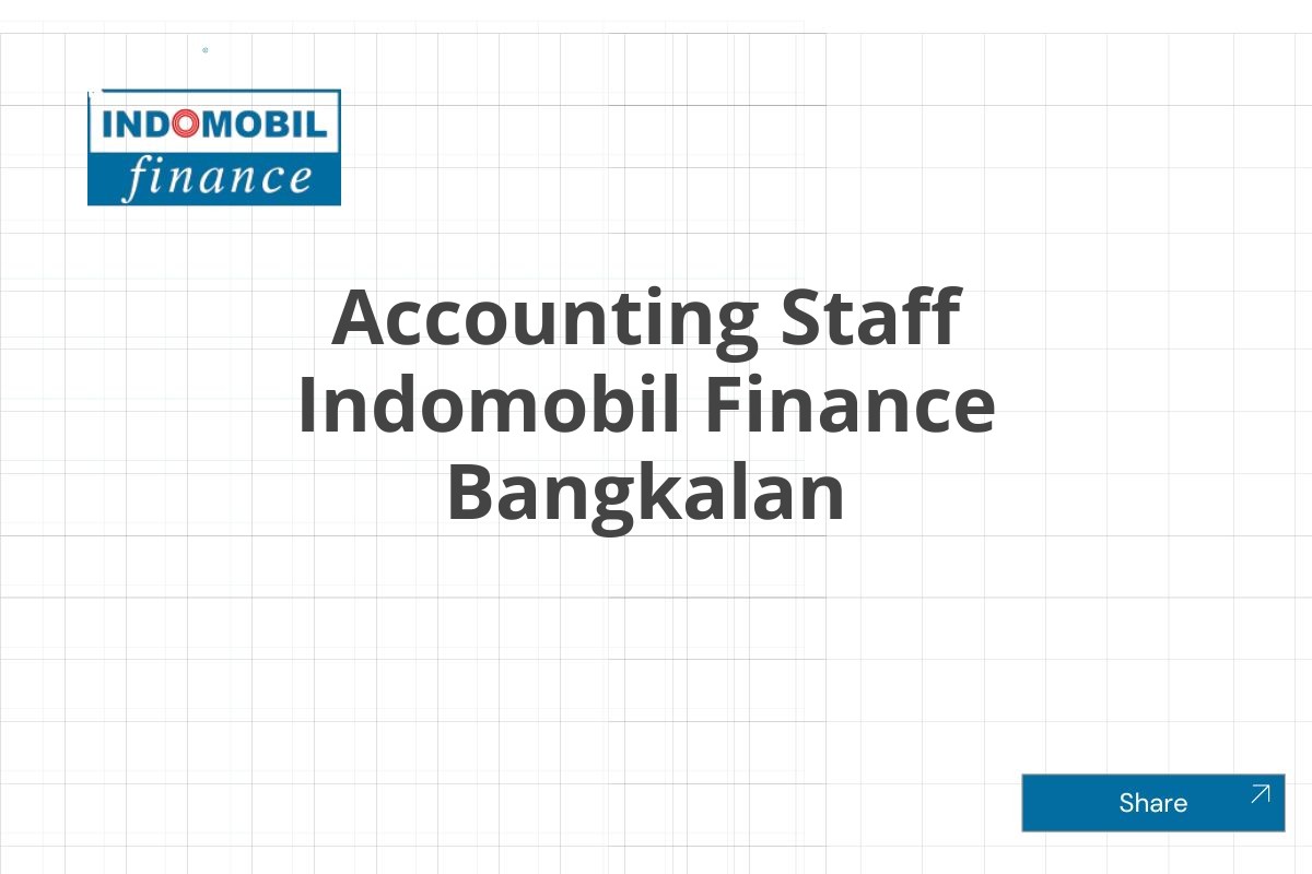 Accounting Staff Indomobil Finance Bangkalan