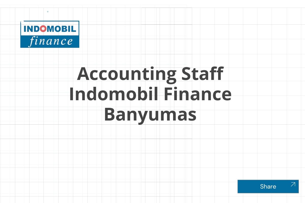 Accounting Staff Indomobil Finance Banyumas