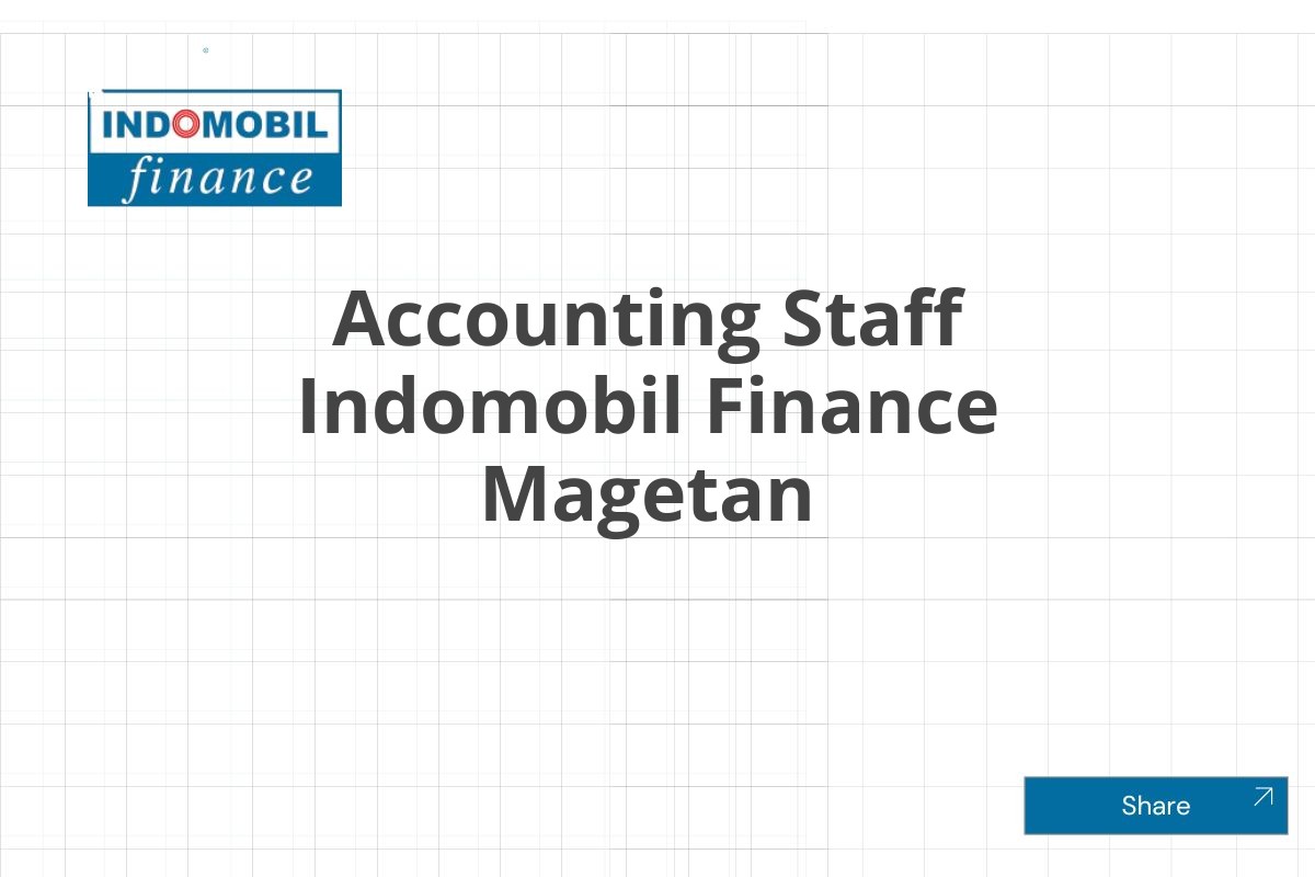 Accounting Staff Indomobil Finance Magetan