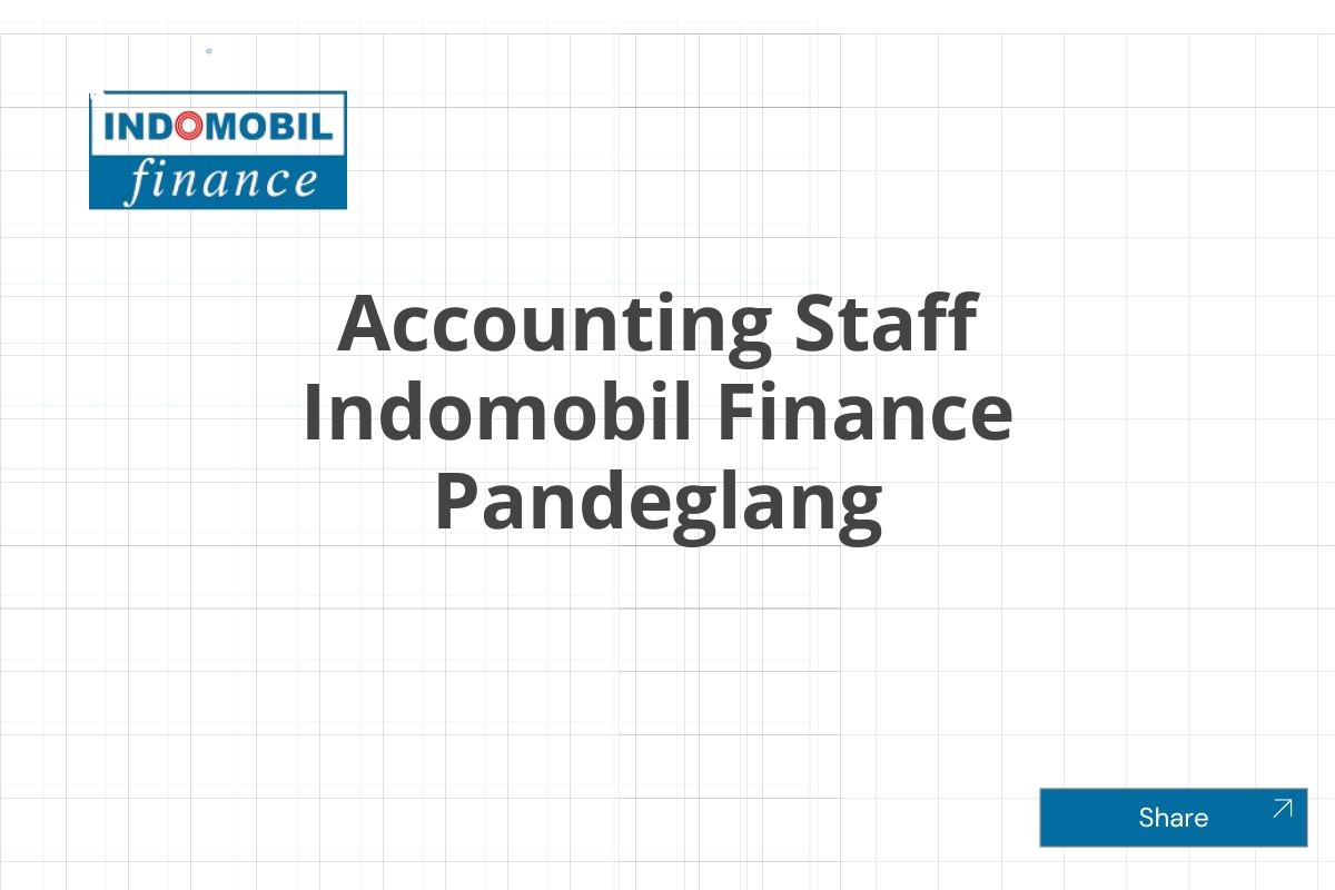Accounting Staff Indomobil Finance Pandeglang