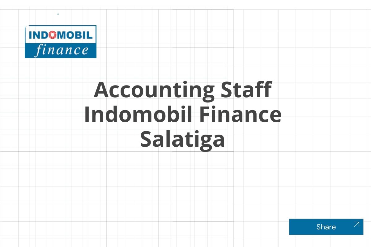 Accounting Staff Indomobil Finance Salatiga