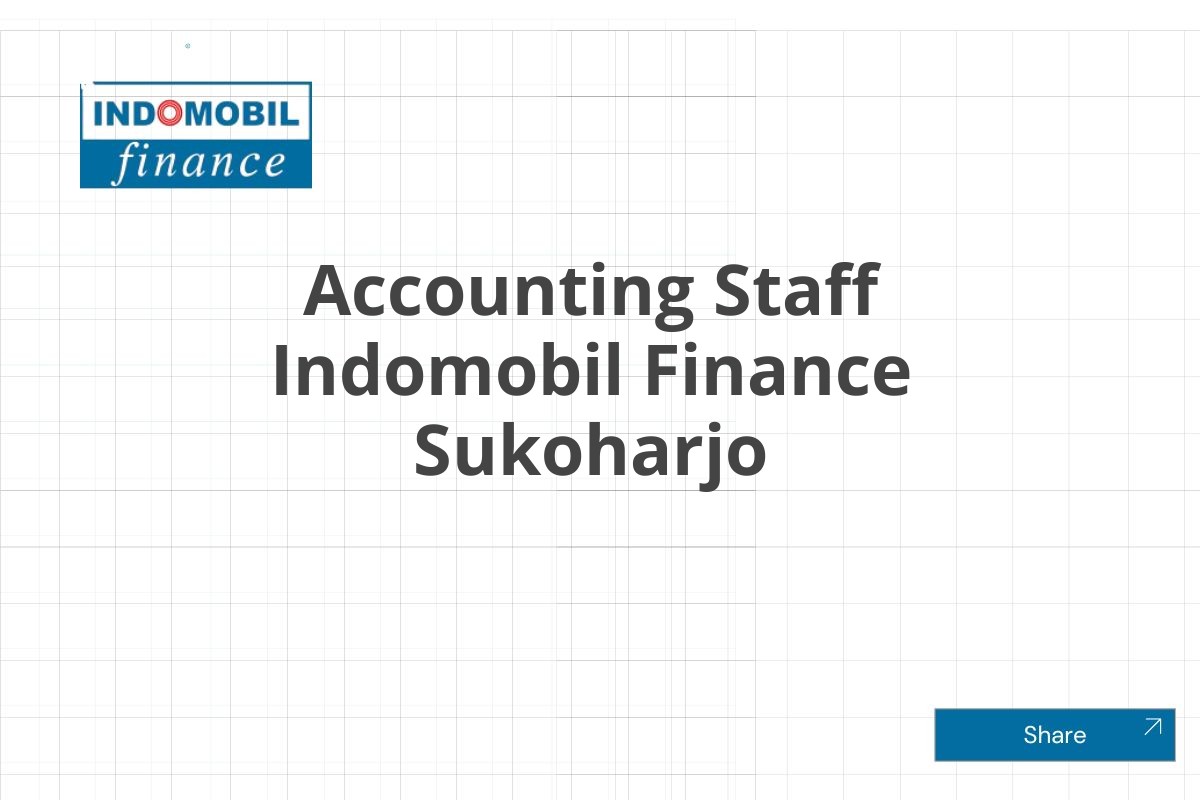 Accounting Staff Indomobil Finance Sukoharjo