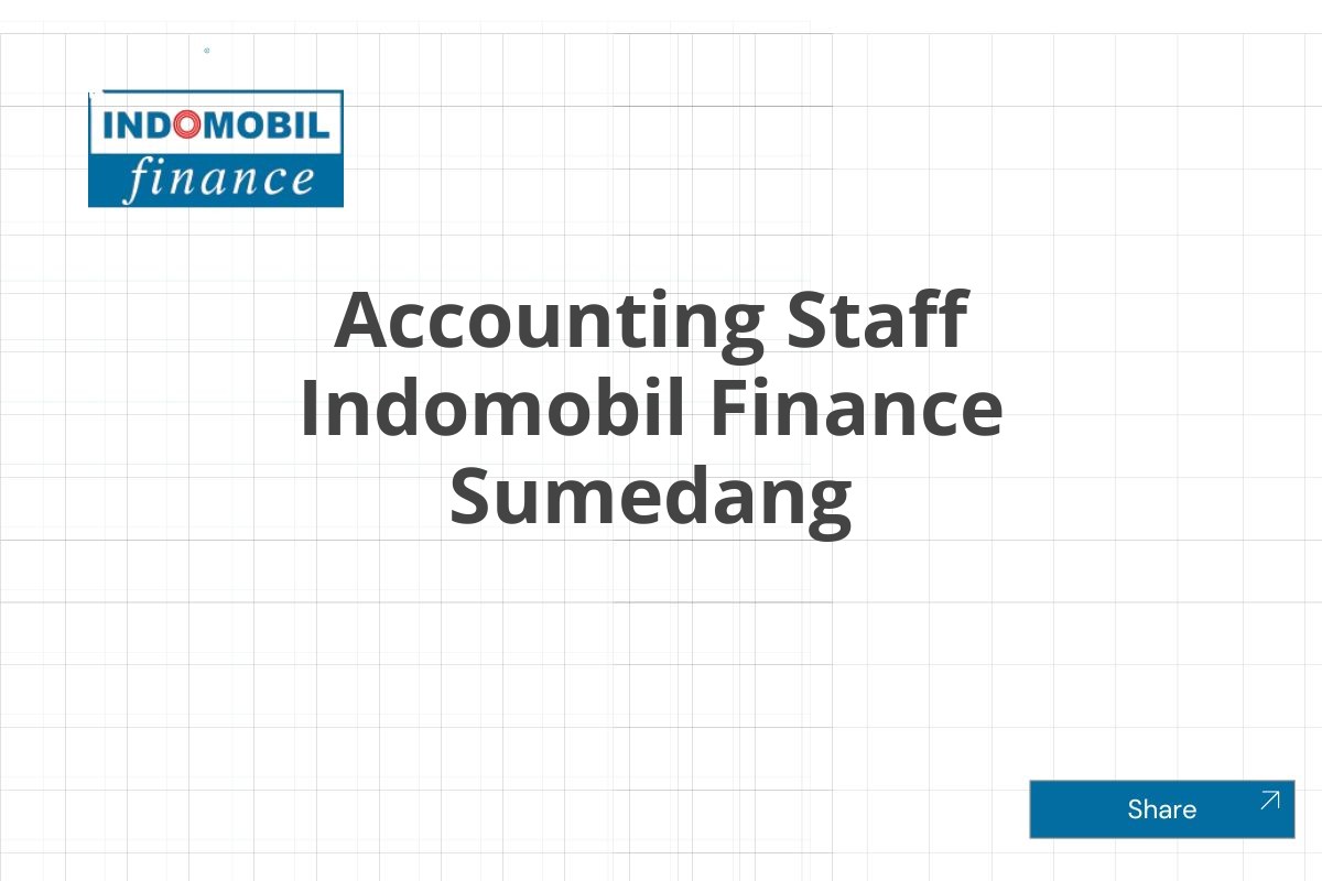 Accounting Staff Indomobil Finance Sumedang