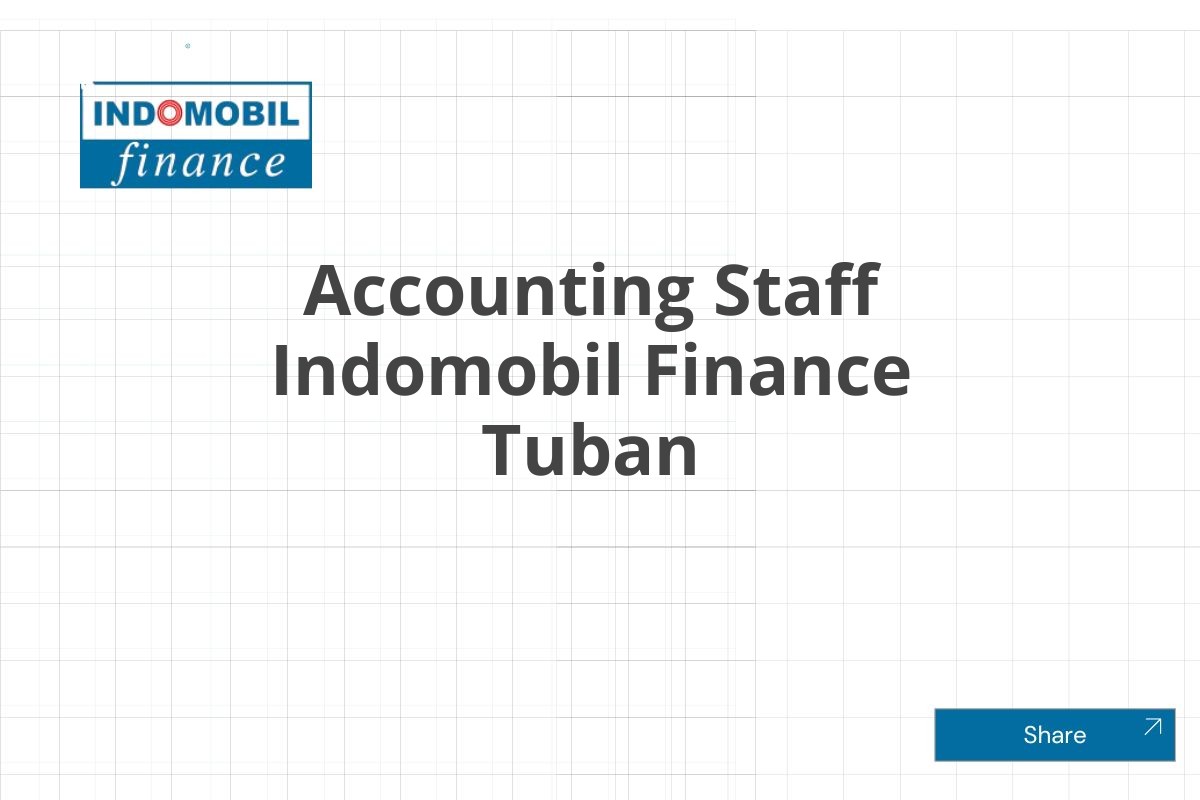 Accounting Staff Indomobil Finance Tuban