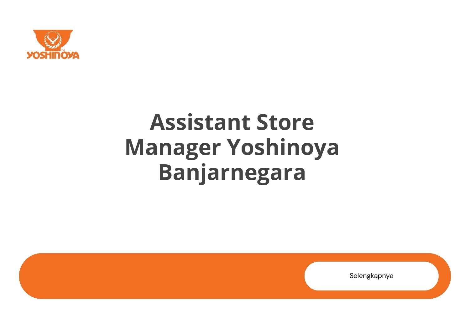 Assistant Store Manager Yoshinoya Banjarnegara