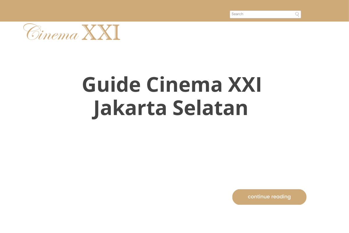 Guide Cinema XXI Jakarta Selatan
