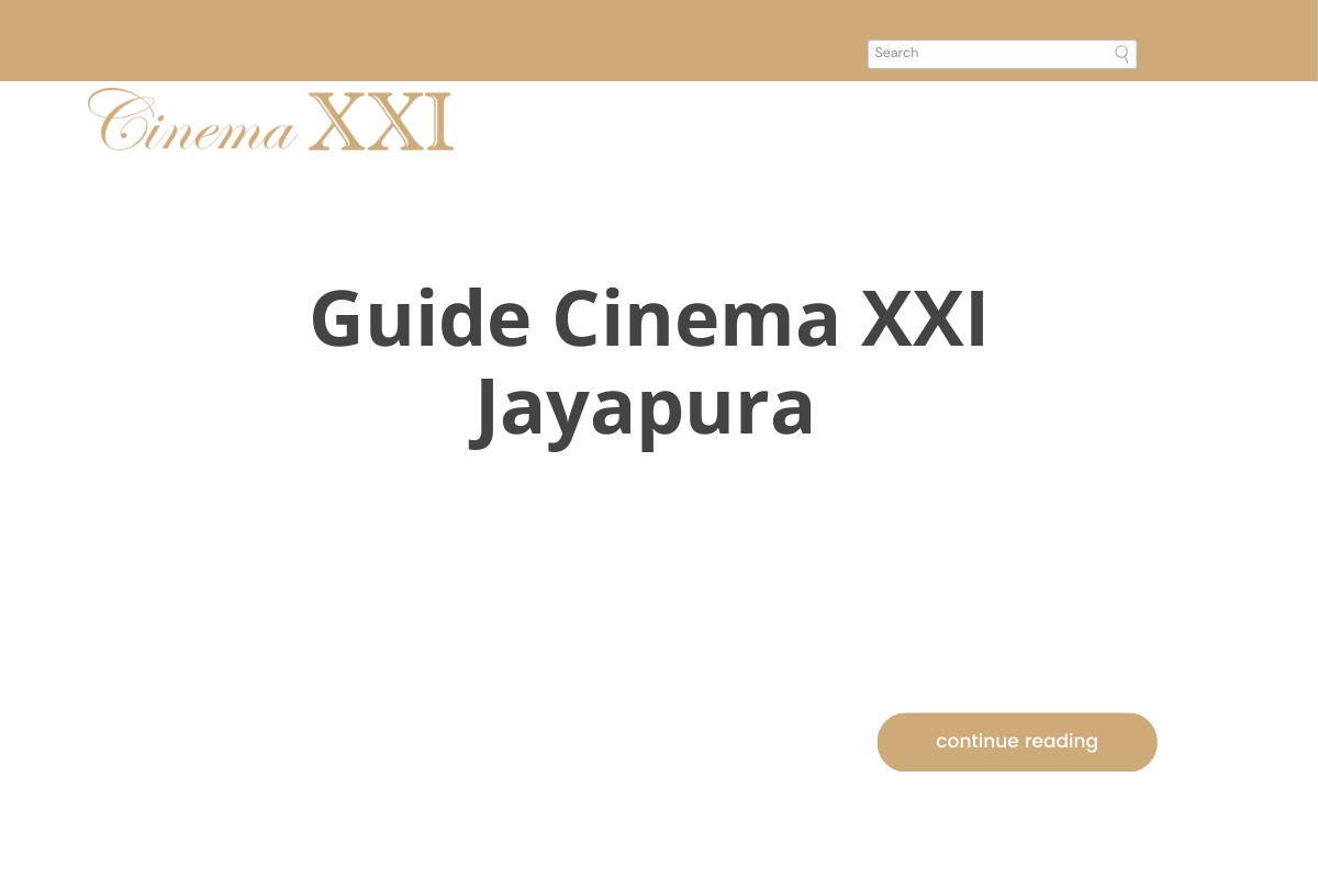 Guide Cinema XXI Jayapura