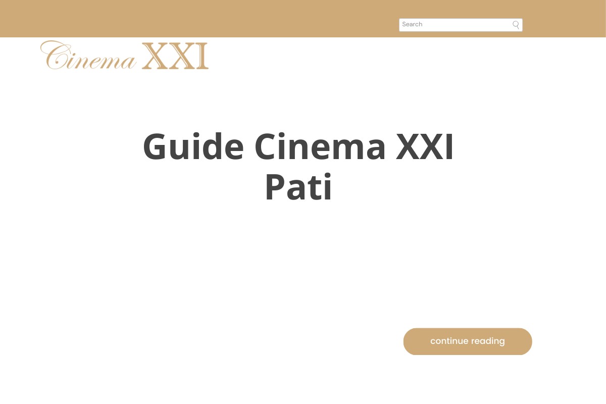 Guide Cinema XXI Pati