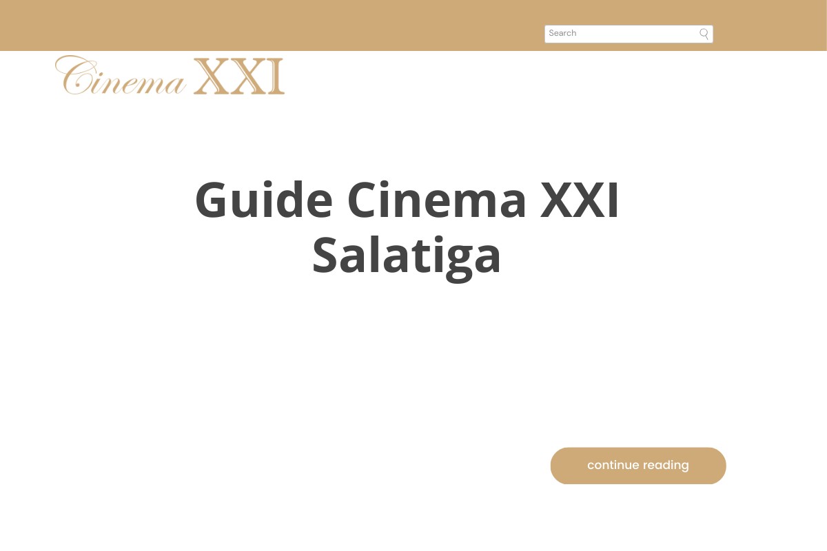 Guide Cinema XXI Salatiga