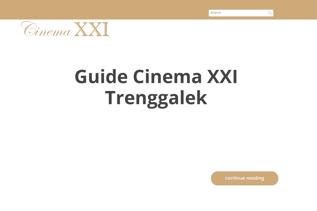Guide Cinema XXI Trenggalek