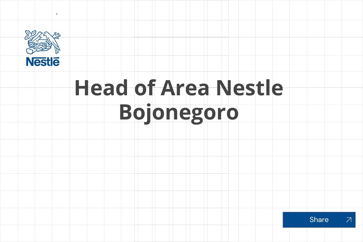 Head of Area Nestle Bojonegoro