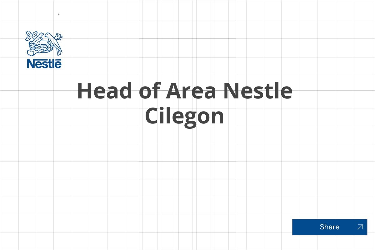 Head of Area Nestle Cilegon
