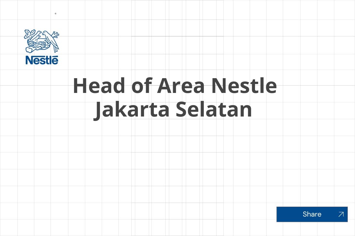 Head of Area Nestle Jakarta Selatan