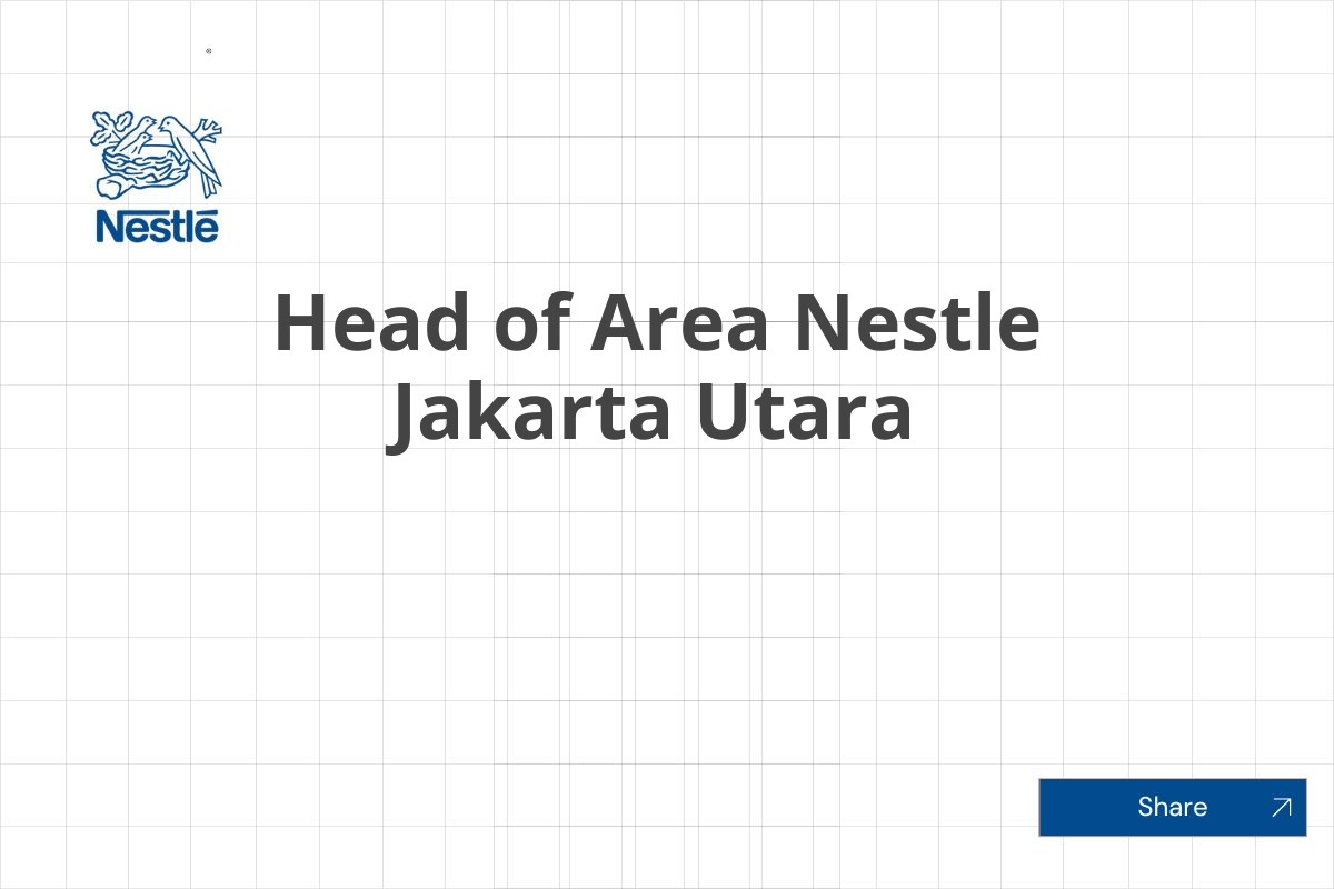Head of Area Nestle Jakarta Utara