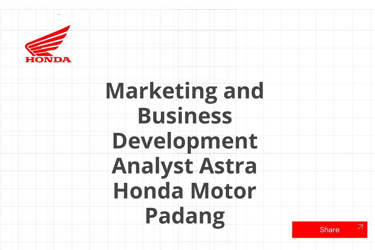 Marketing and Business Development Analyst Astra Honda Motor Padang