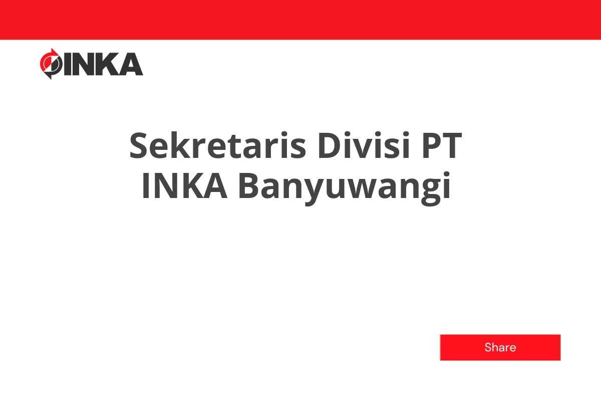 Sekretaris Divisi PT INKA Banyuwangi