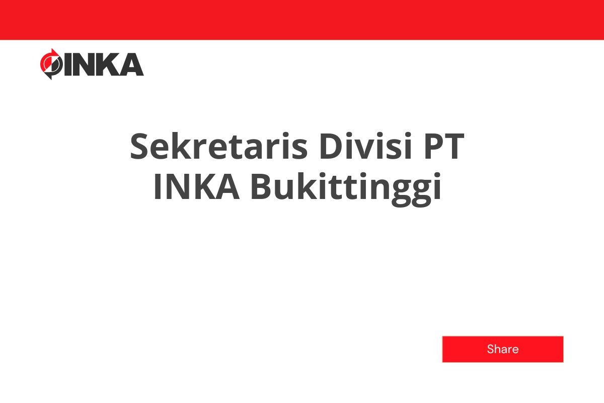 Sekretaris Divisi PT INKA Bukittinggi