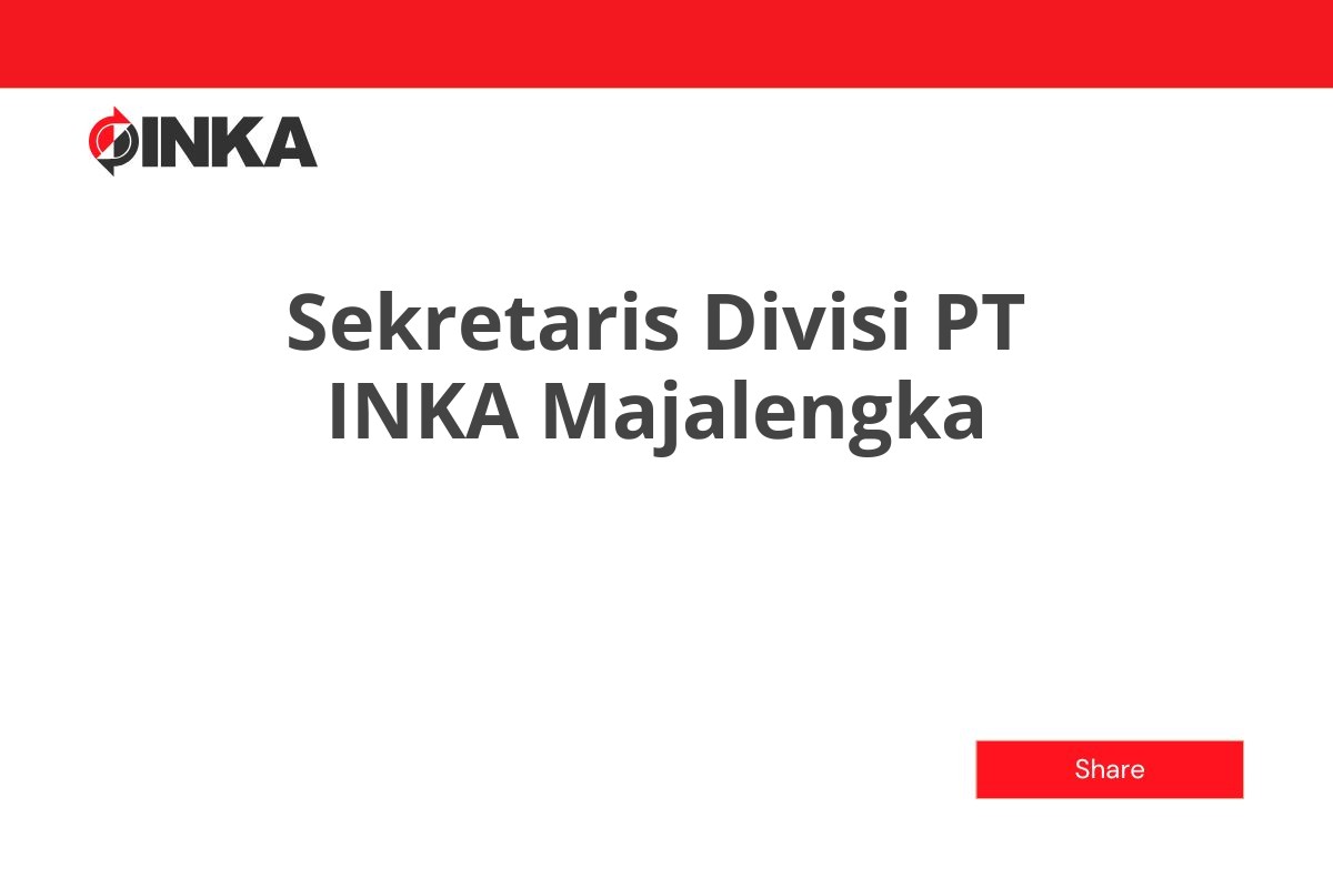 Sekretaris Divisi PT INKA Majalengka