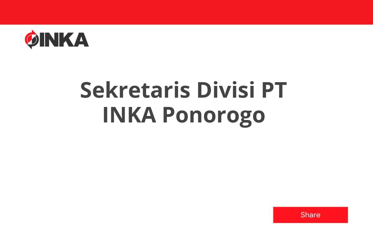 Sekretaris Divisi PT INKA Ponorogo