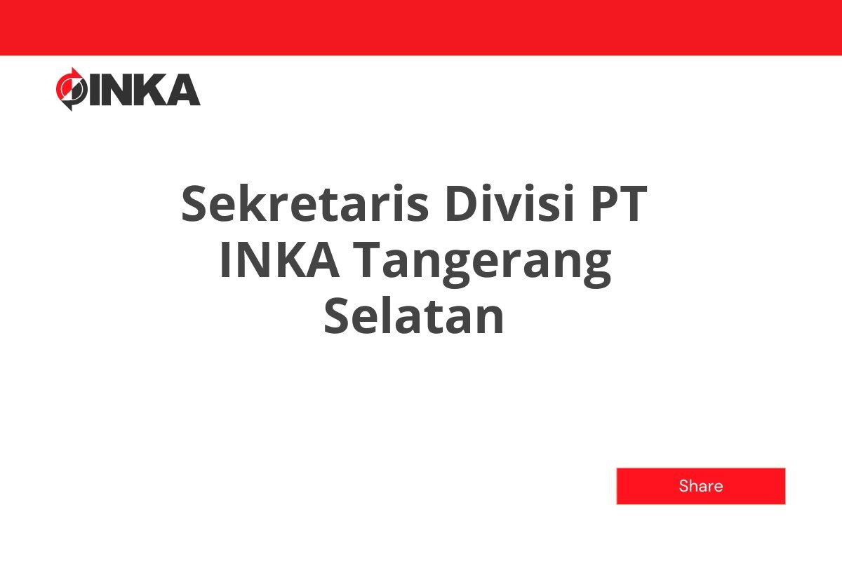 Sekretaris Divisi PT INKA Tangerang Selatan