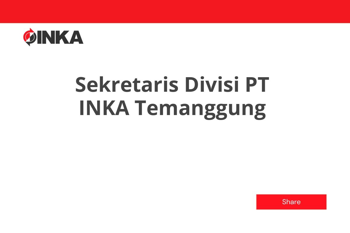 Sekretaris Divisi PT INKA Temanggung
