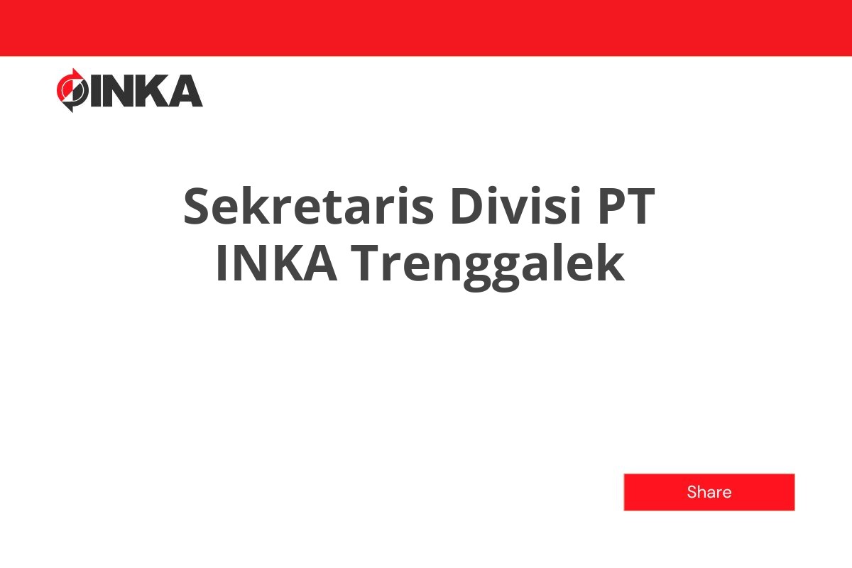 Sekretaris Divisi PT INKA Trenggalek