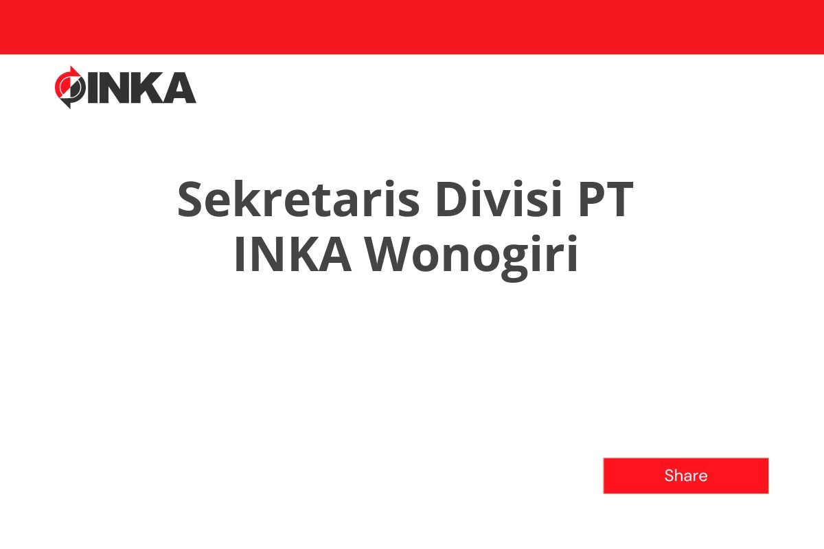 Sekretaris Divisi PT INKA Wonogiri