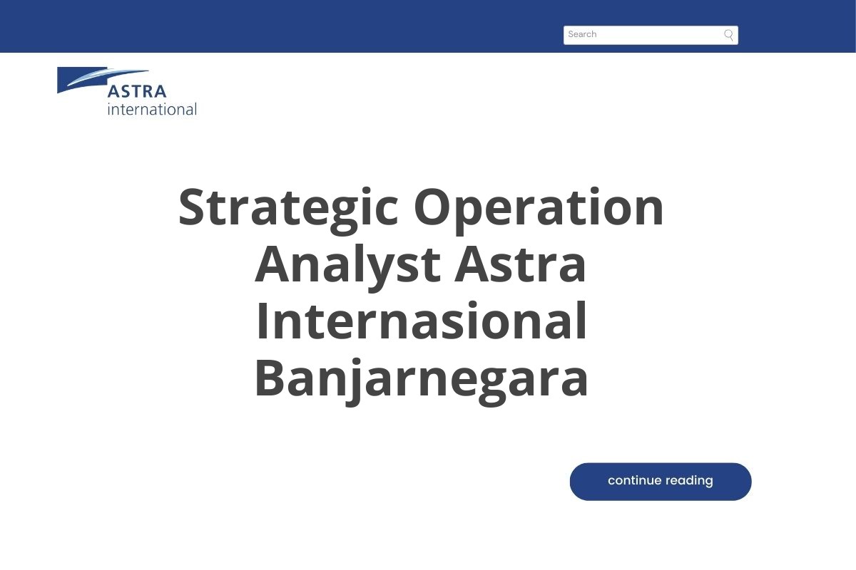 Strategic Operation Analyst Astra Internasional Banjarnegara