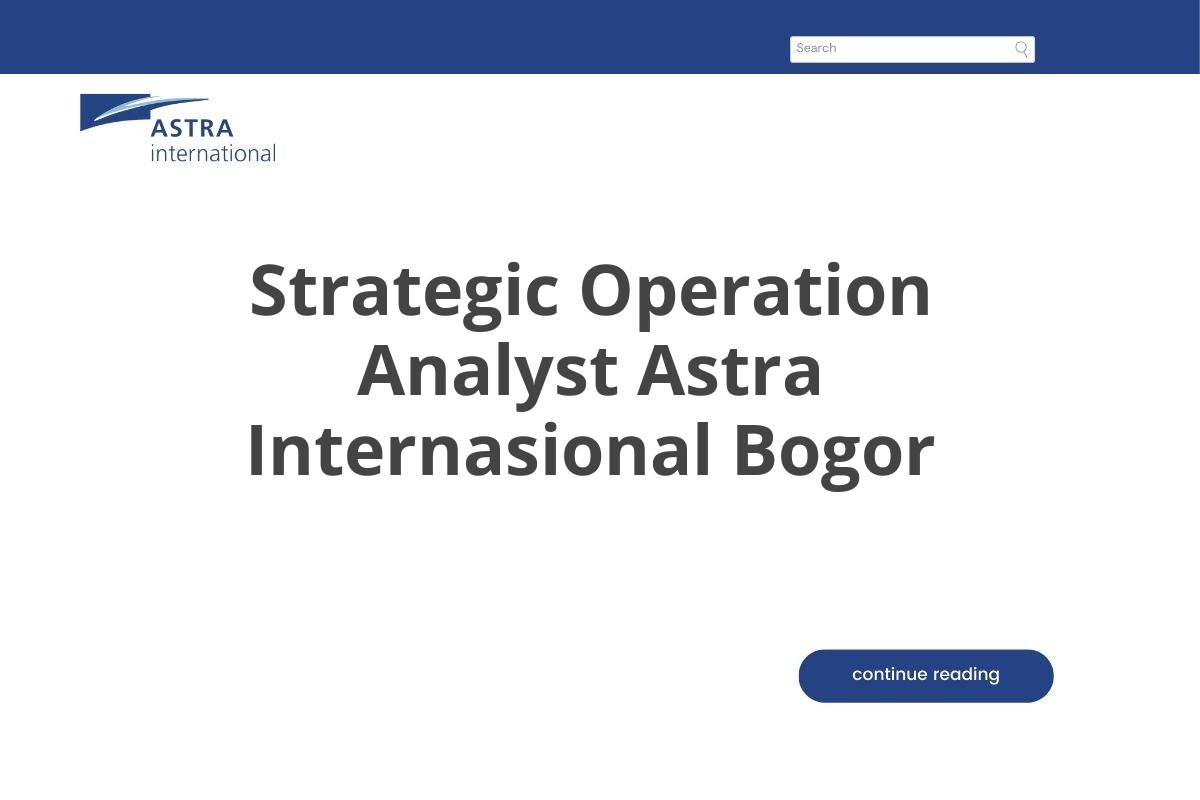 Strategic Operation Analyst Astra Internasional Bogor